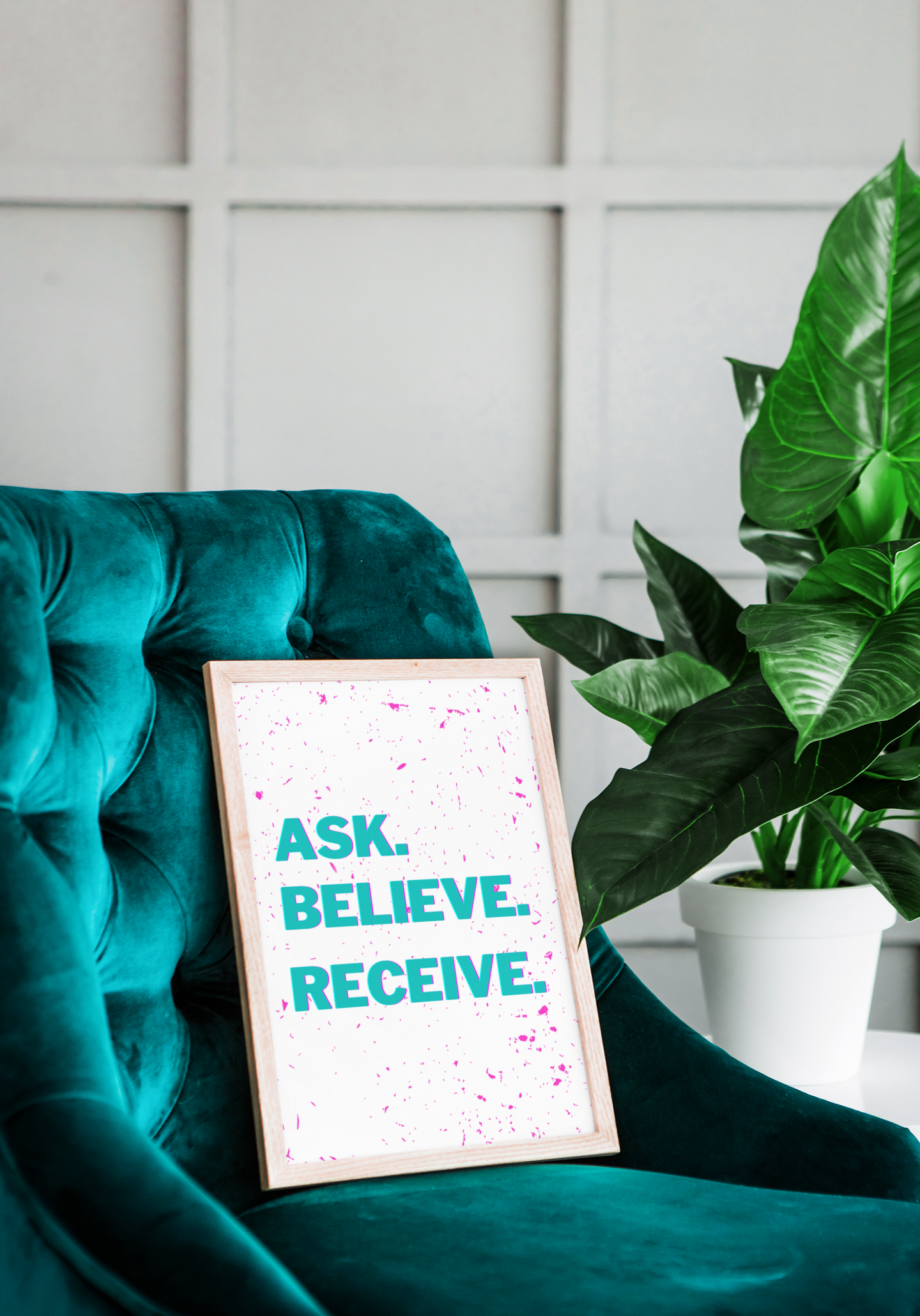 Motivational Art Print - Ask. Believe. Receive.