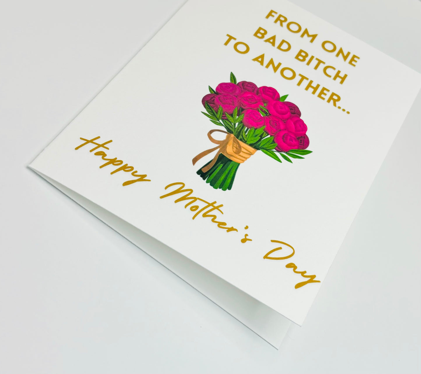 Mother's Day Card - From One Bad Bitch To Another