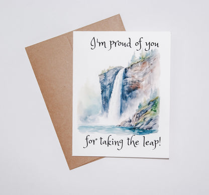 I'm Proud Of You For Taking The Leap Waterfall Encouragement Card