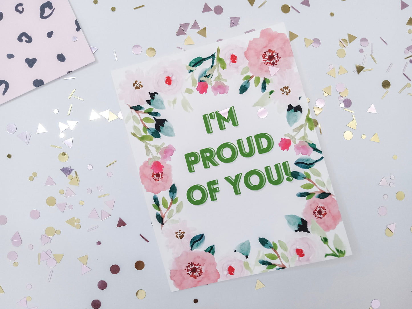 I'm Proud Of You Floral Encouragement Card